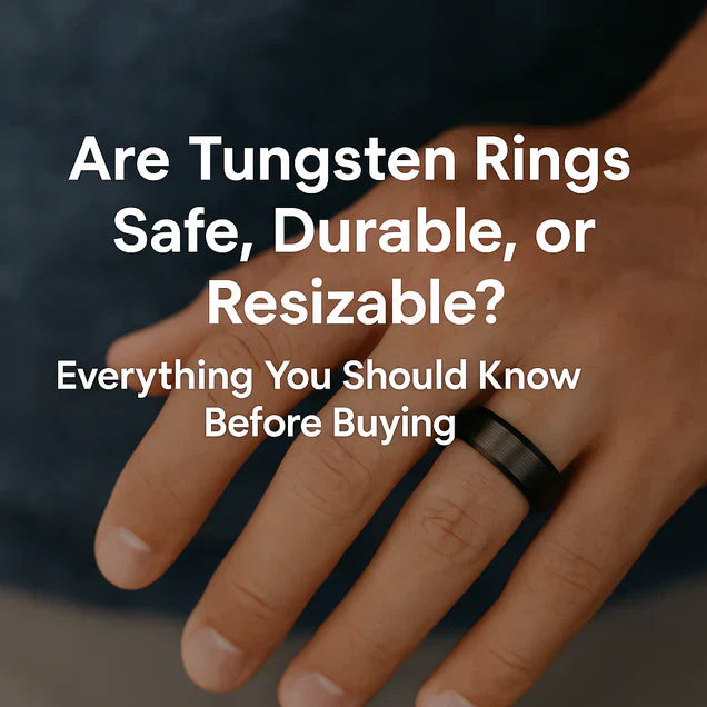 Are Tungsten Rings Safe, Durable, or Resizable? Everything You Should Know Before Buying