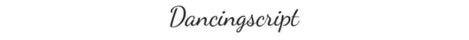 Dancing Script